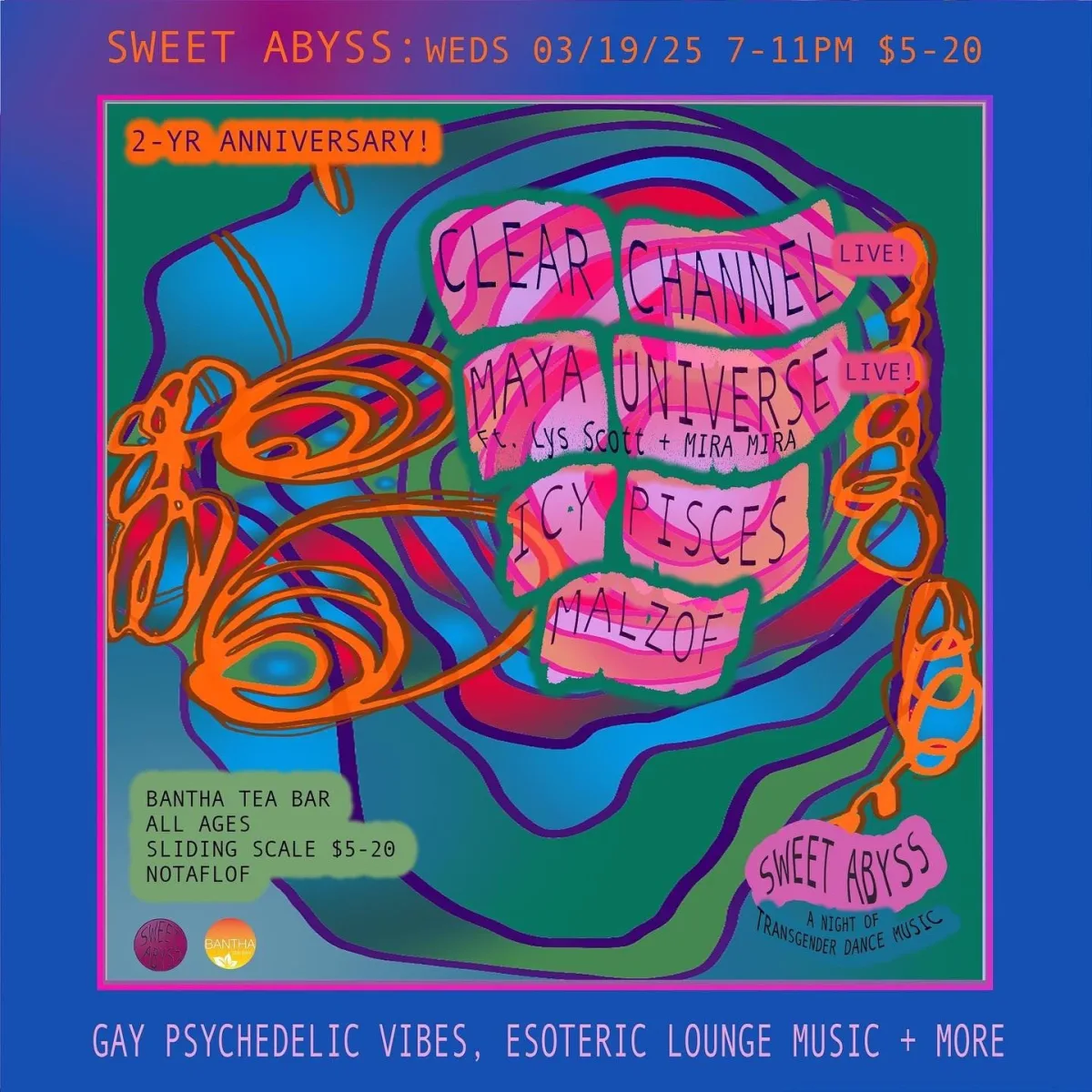 SWEET ABYSS w/ Clear Channel, Maya Universe, Icy Pisces, Malzof @ Bantha Tea Bar