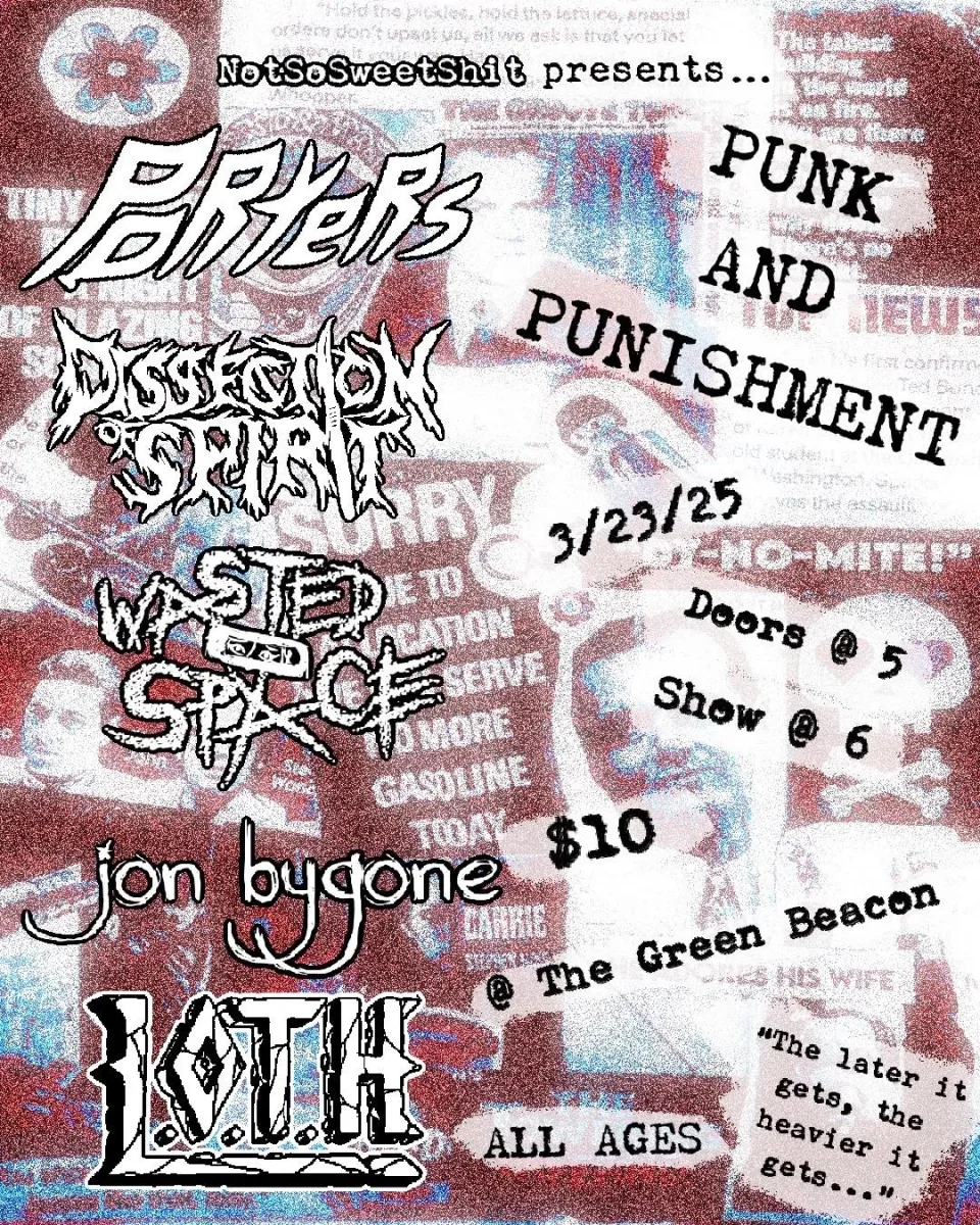 Porters, Dissection of Spirit, Wasted Space, Jon Bygone, LOTH @ Green Beacon Gallery