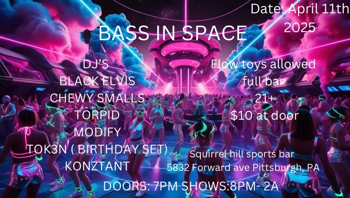 BASS IN SPACE @ Squirrel Hill Sports Bar
