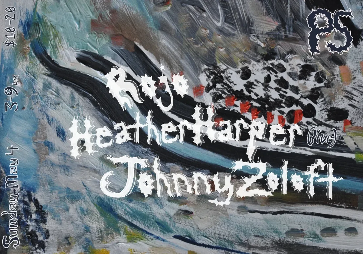 PS.HI w/ Roji, Heather Harper (live), Johnny Zoloft @ 