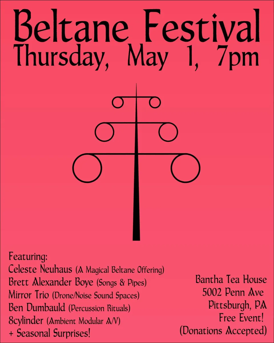 BELTANE FESTIVAL w/ Celeste Neuhaus, Brett Alexander Boye, Mirror Trio, Ben Dumbault, 8Cylinder + @ Bantha Tea Bar