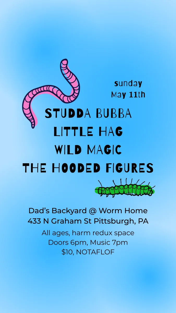 Little Hag Presented by Dad's Backyard at the Worm Home @ Worm Home