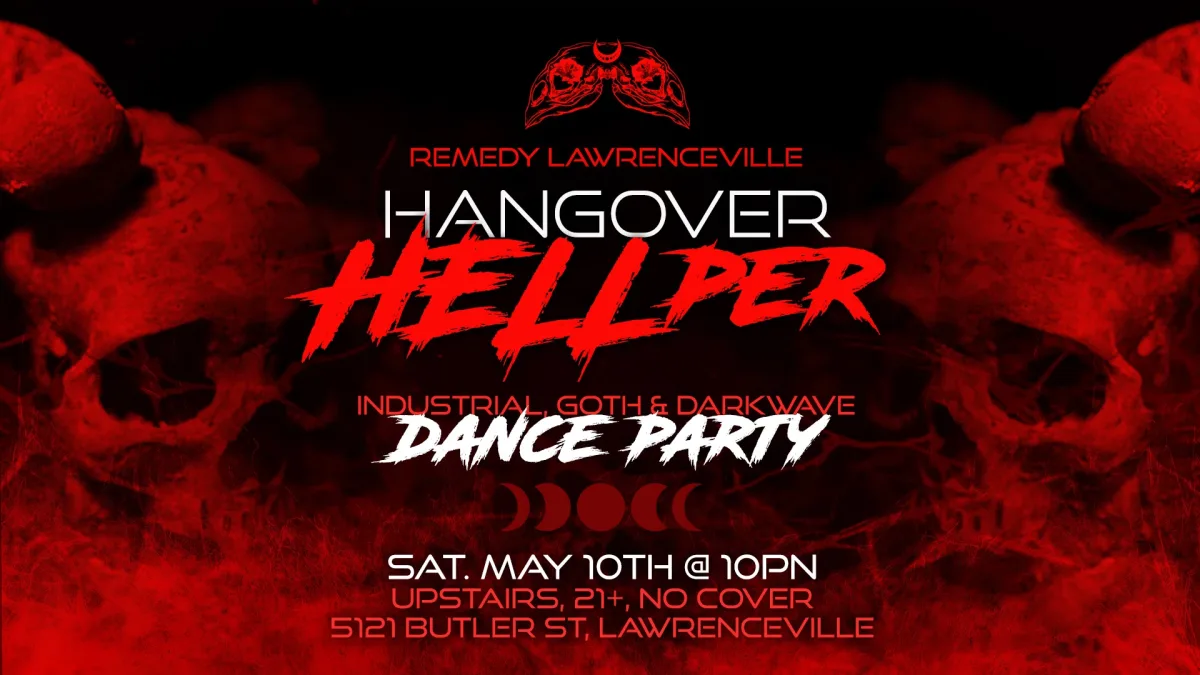 HANGOVER HELLper GOTH DANCE PARTY @ Remedy