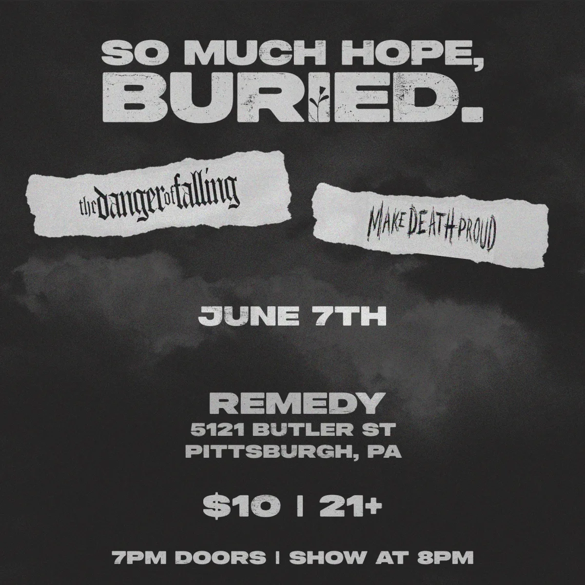 SO MUCH HOPE, BURIED / THE DANGER OF FALLING / MAKE DEATH PROUD [POST HARDCORE/ROCK] @ Remedy