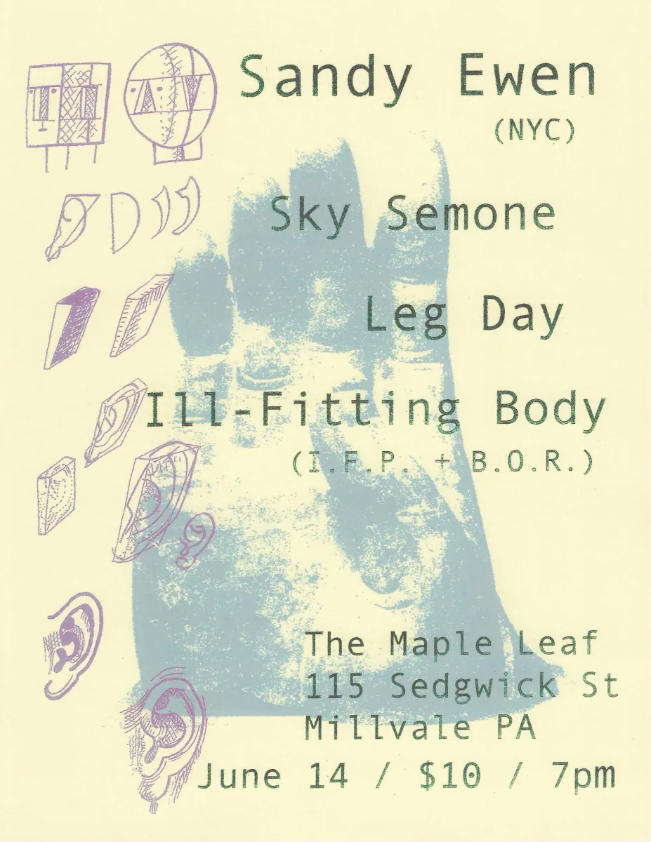 Sandy Ewen, Sky Semone, Leg Day (Lucite Spine/Offman), Ill Fitting Body (ill fitting party/body of research) @ Maple Leaf