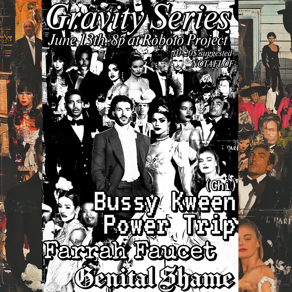 Gravity Series: Bussy Kween Power Trip // Genital Shame // Farrah Faucet @ Roboto Project