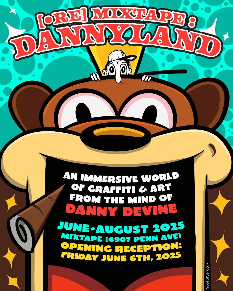 [•RE]MIXTAPE: DANNYLAND An Immersive World of Graffiti & Art From the Mind of Danny Devine @ Mixtape