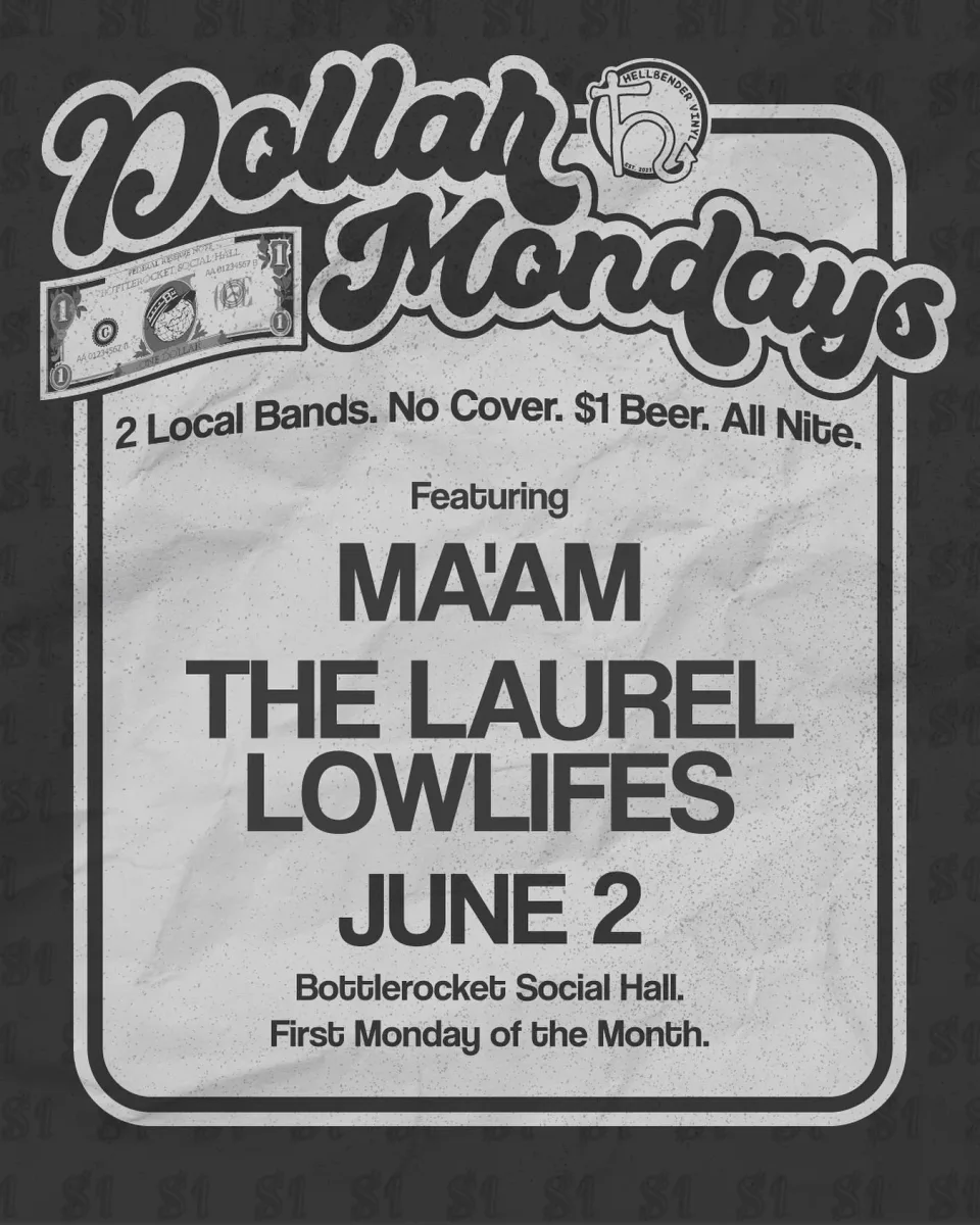 Ma'am, Laurel Low Lifes @ Bottlerocket Social Hall