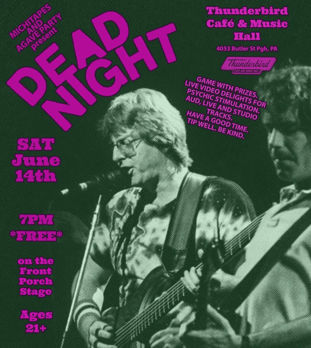 June 2025 Grateful Dead Night with Agave Party and Michi Tapes @ Thunderbird