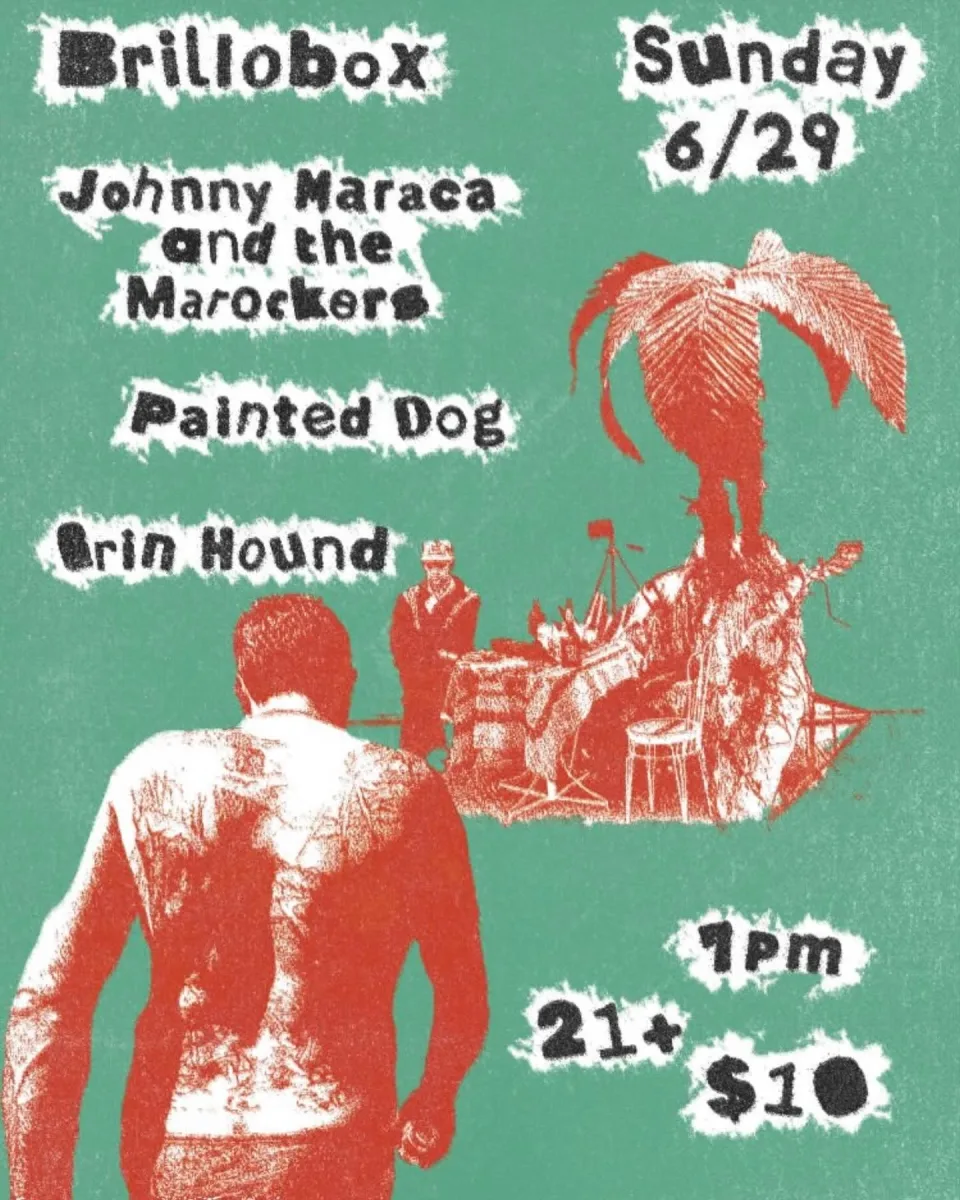 Johnny Maraca and the Marockers + Painted Dog + Brin Hound @ Brillobox