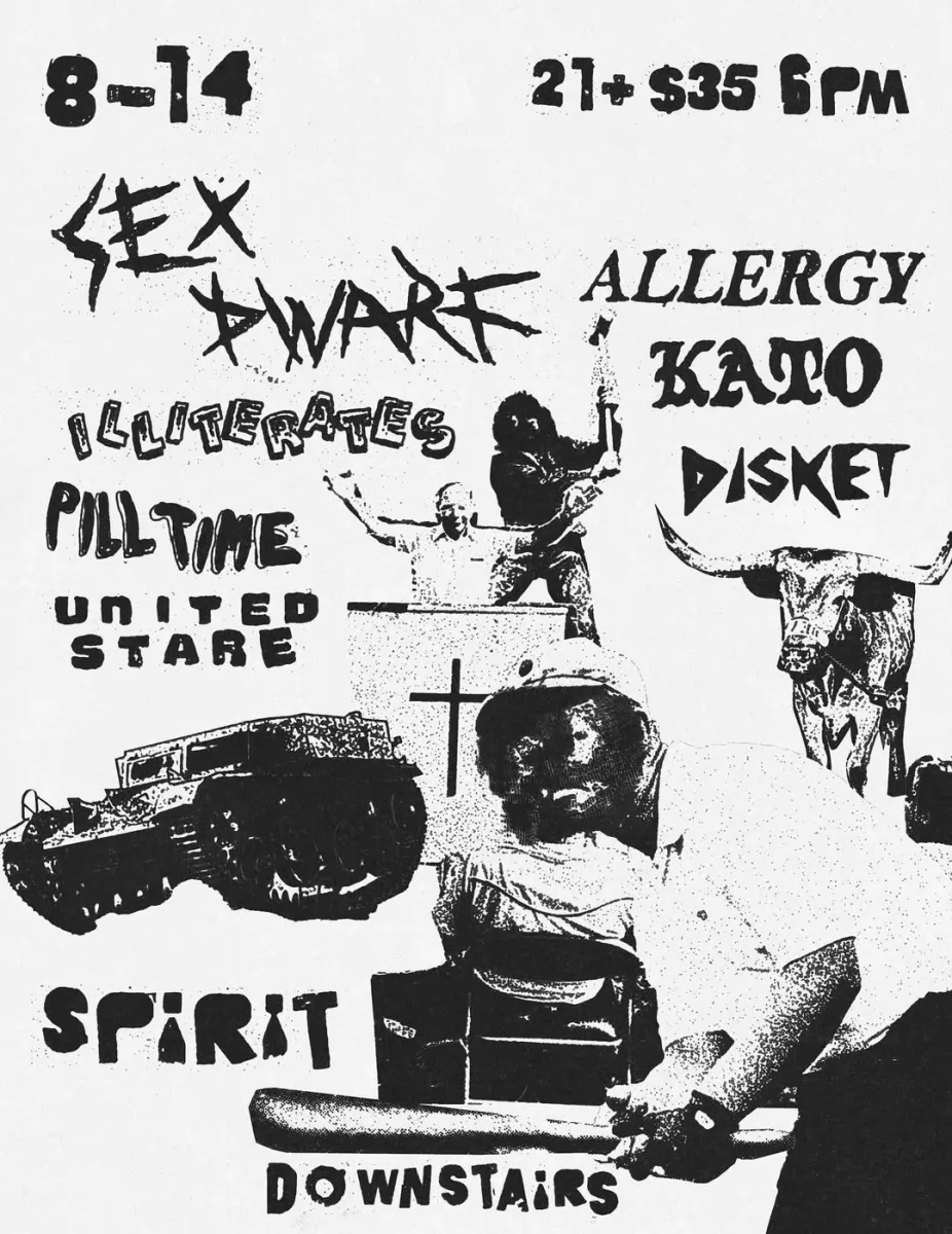 SEX DWARF, ALLEGY, ILLITERATES, KATO, DISKET, PILL TIME, UNITED STARE @ Spirit
