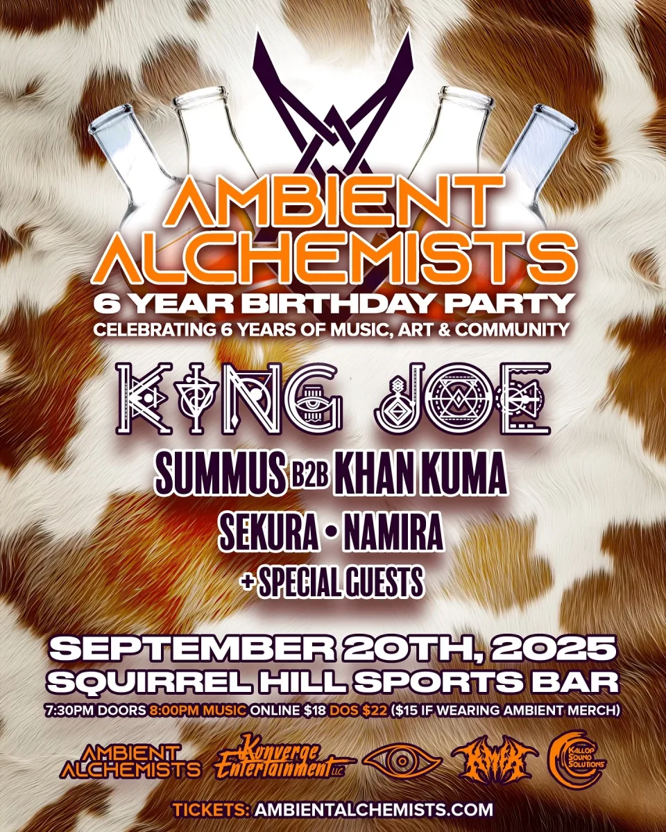 Ambient Alchemists 6 Year Birthday w/ King Joe + @ Squirrel Hill Sports Bar