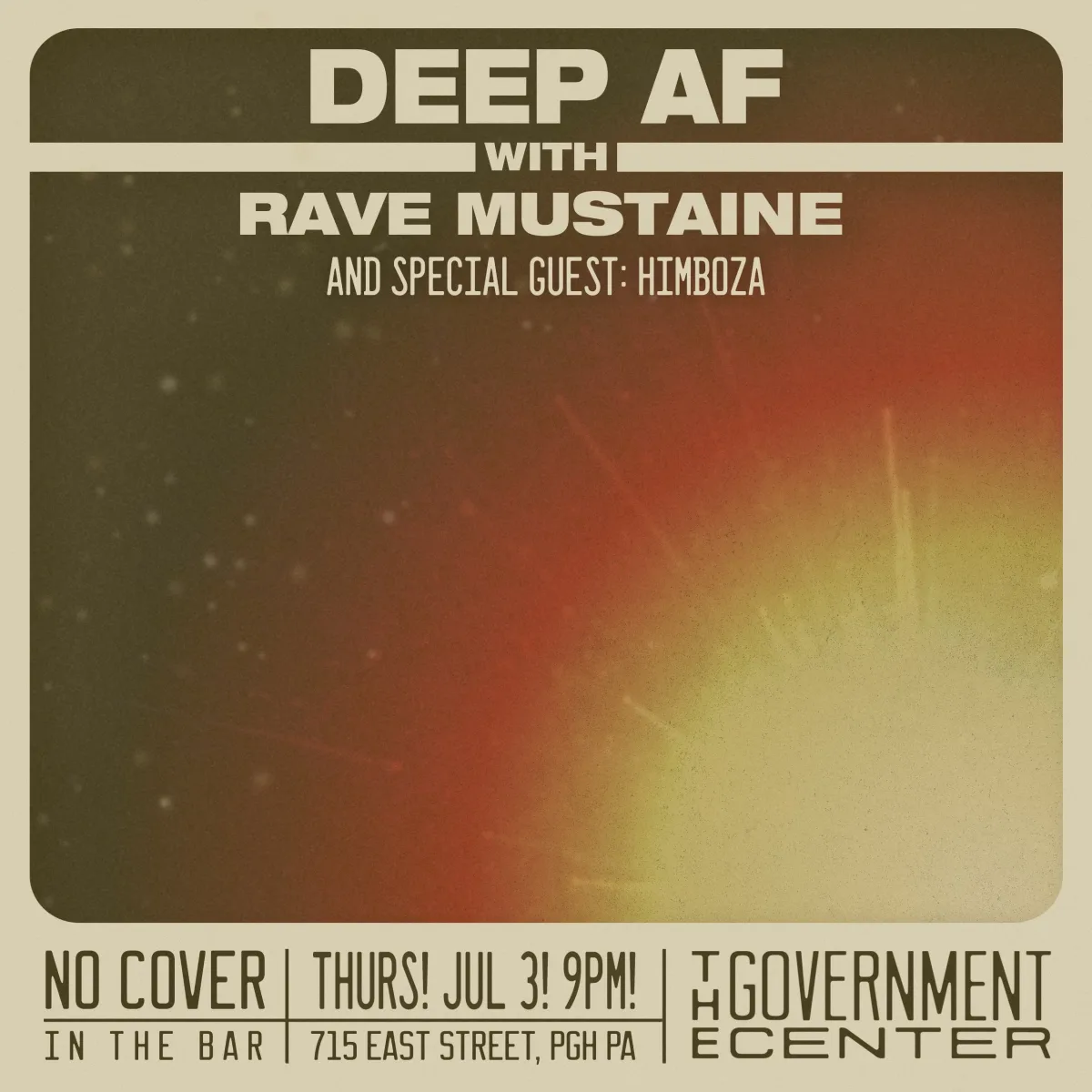 Deep AF w/ Rave Mustaine feat Himboza @ The Government Center