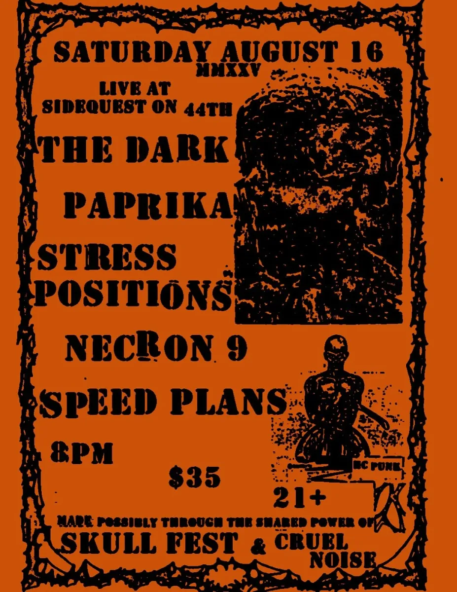 The Dark, Paprika, Stress Positions, Necron 9, Speed Plans @ Side Quest