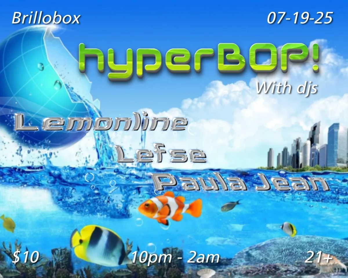 HYPERBOP w/ Lemonline, Lefse, Paula Jean @ Brillobox