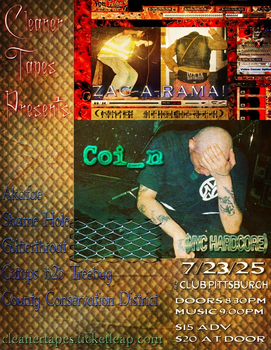 coi_n (NYC), Zac-a-rama! (NYC), Glitterthroat, Cutups b2b DJ Treebug, County Conservation District, SHAME HOLE @ Club Pittsburgh