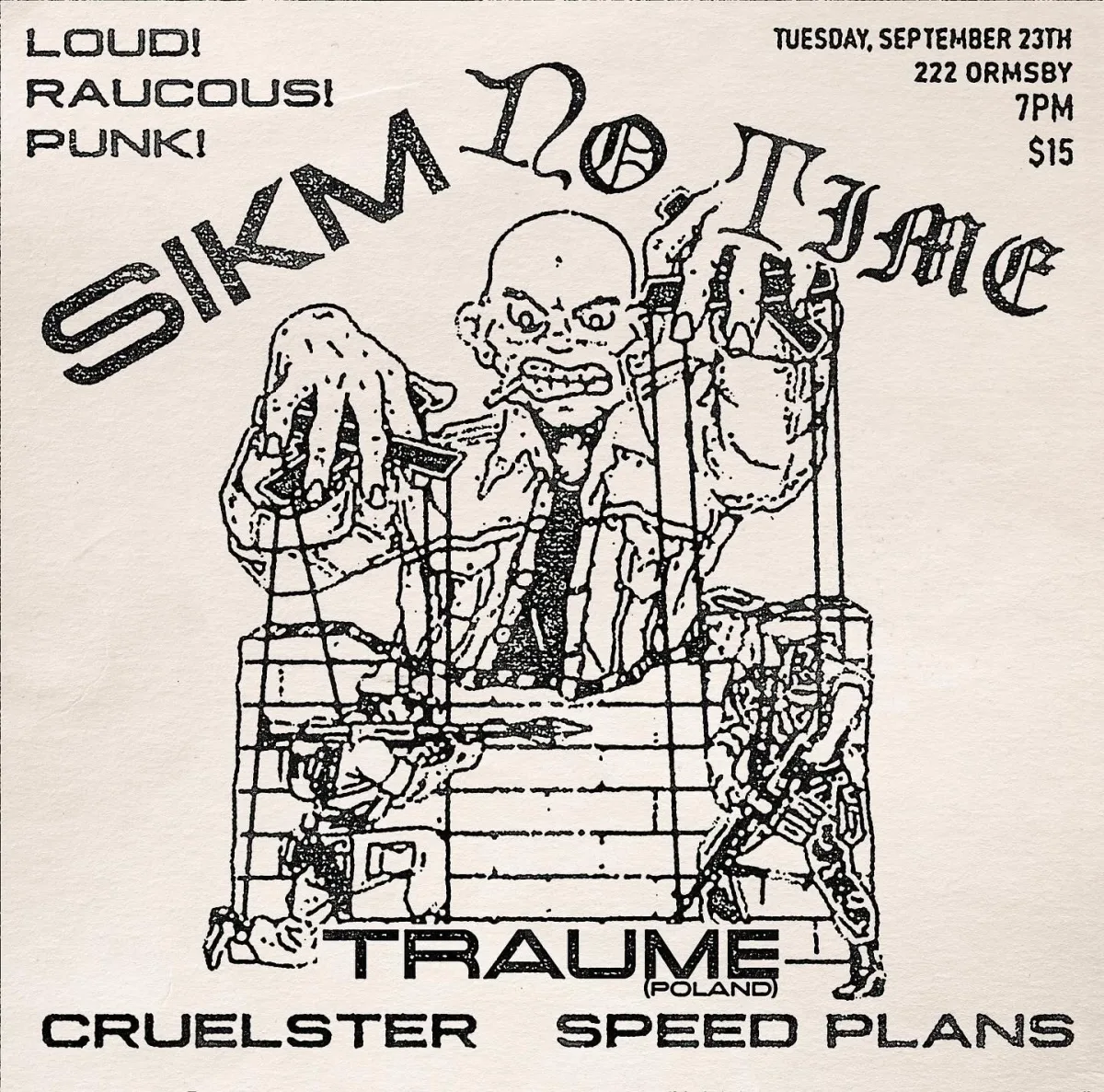 SIKM / No Time / Traume / Cruelster / Speed Plans @ 222 Ormsby