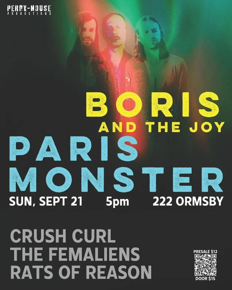Boris and the Joy, Paris Monster, Crush Curl + more at 222 Ormsby @ 222 Ormsby
