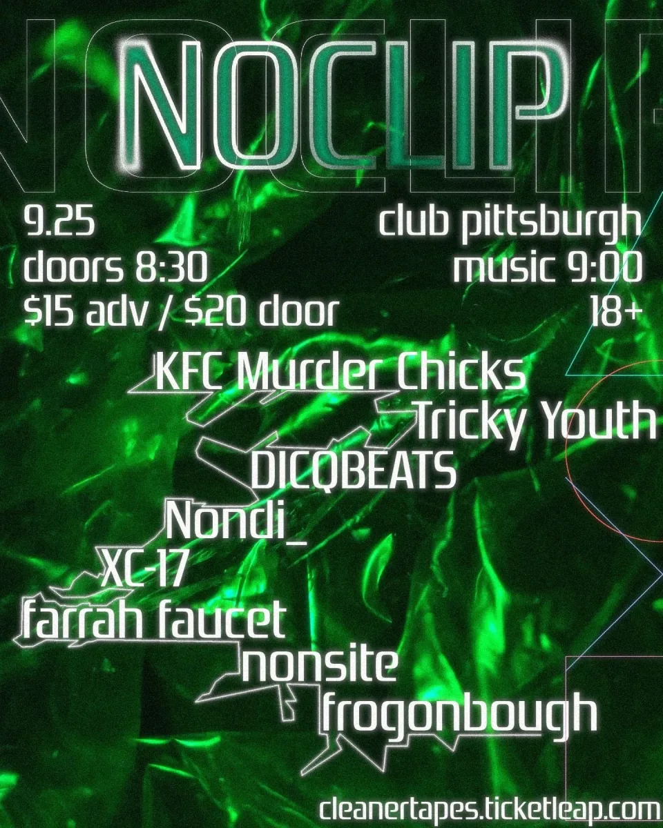 NOCLIP: KFC Murder Chicks, Tricky Youth, DICQBEATS + more @ Club Pittsburgh