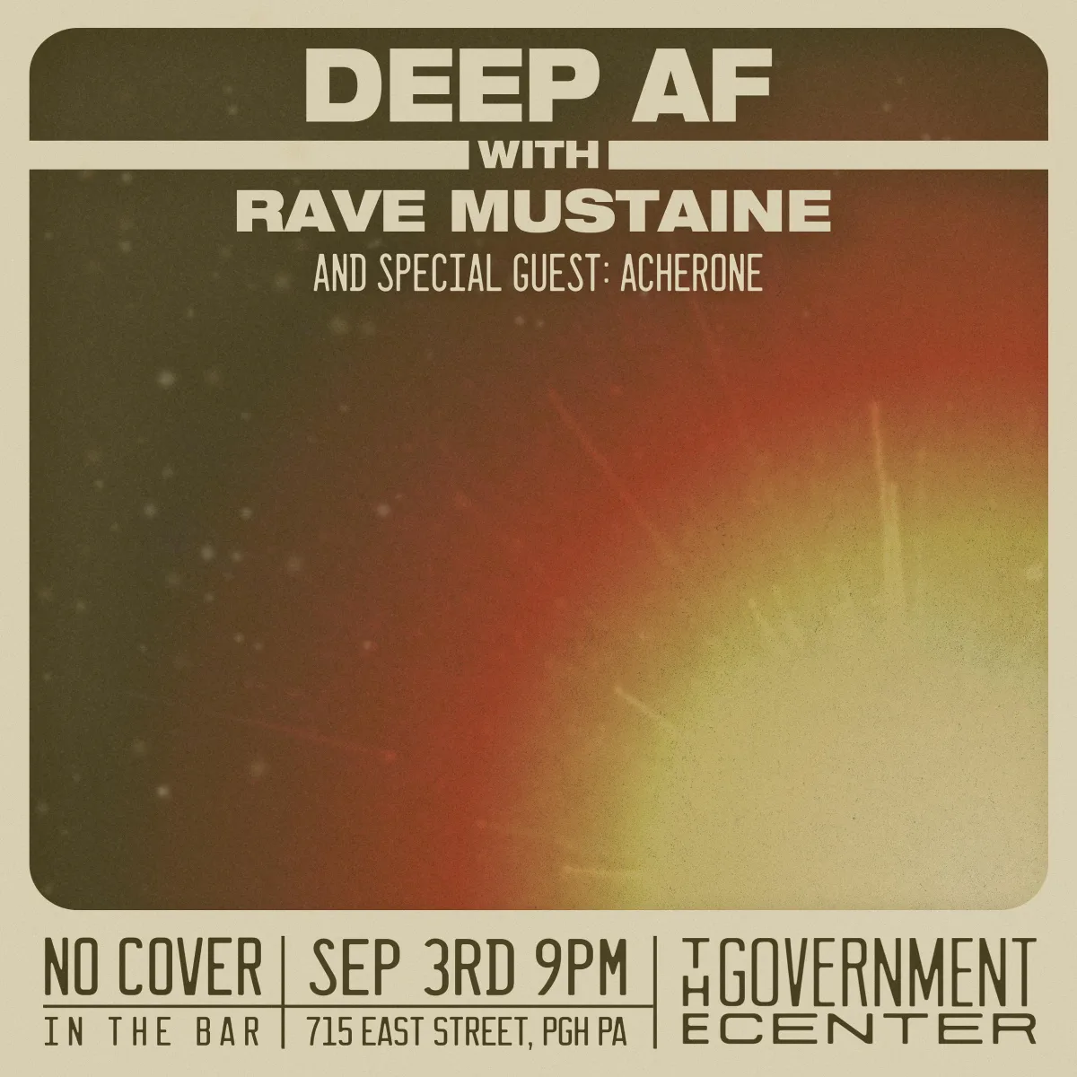 Deep AF w/ Rave Mustaine feat. Acherone @ The Government Center