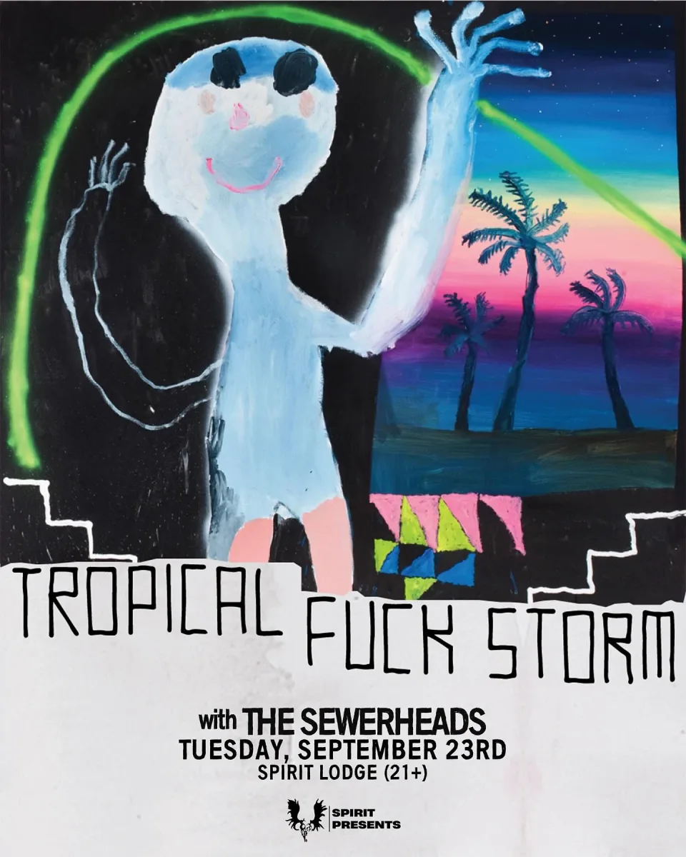 Tropical Fuck Storm w/ The Sewerheads @ Spirit