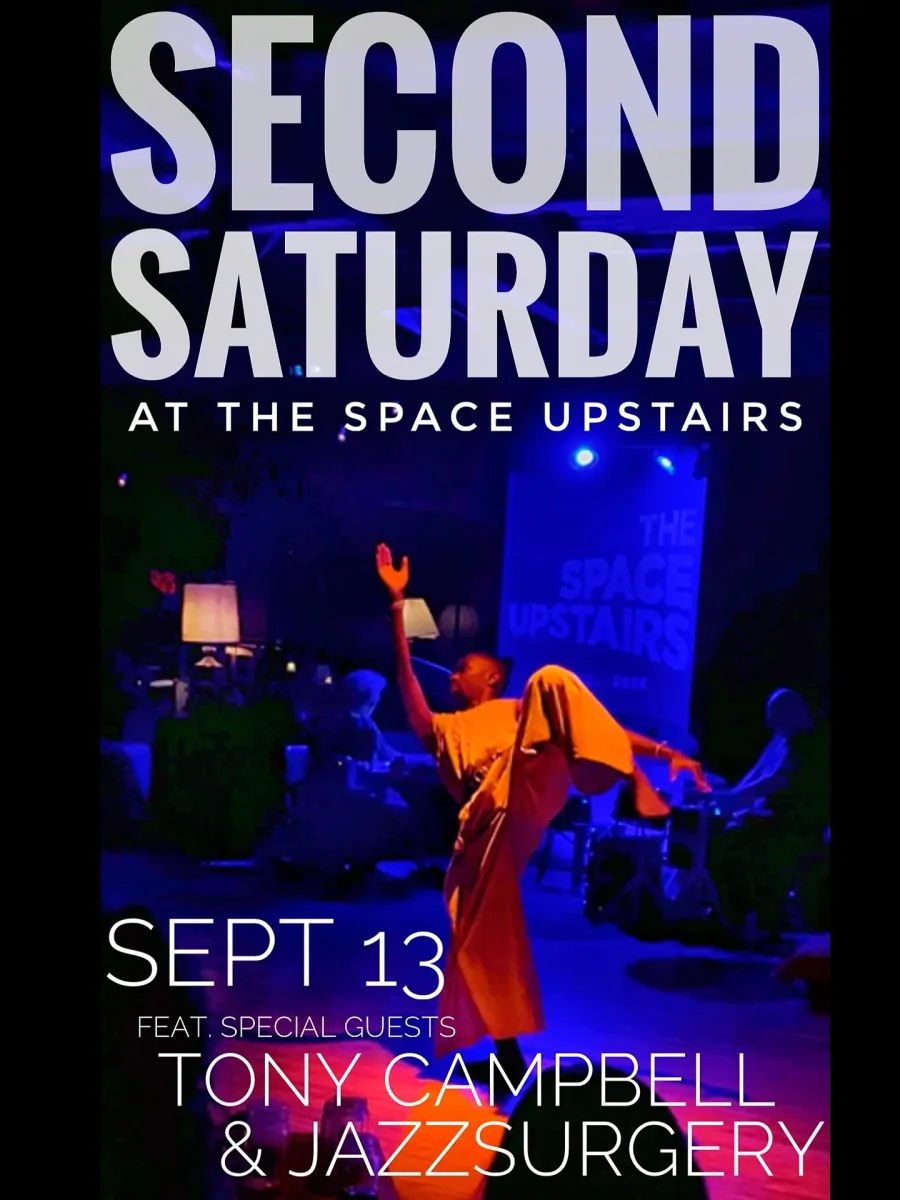 Second Saturday: Tony Campbell & Jazzsurgery @ The Space Upstairs