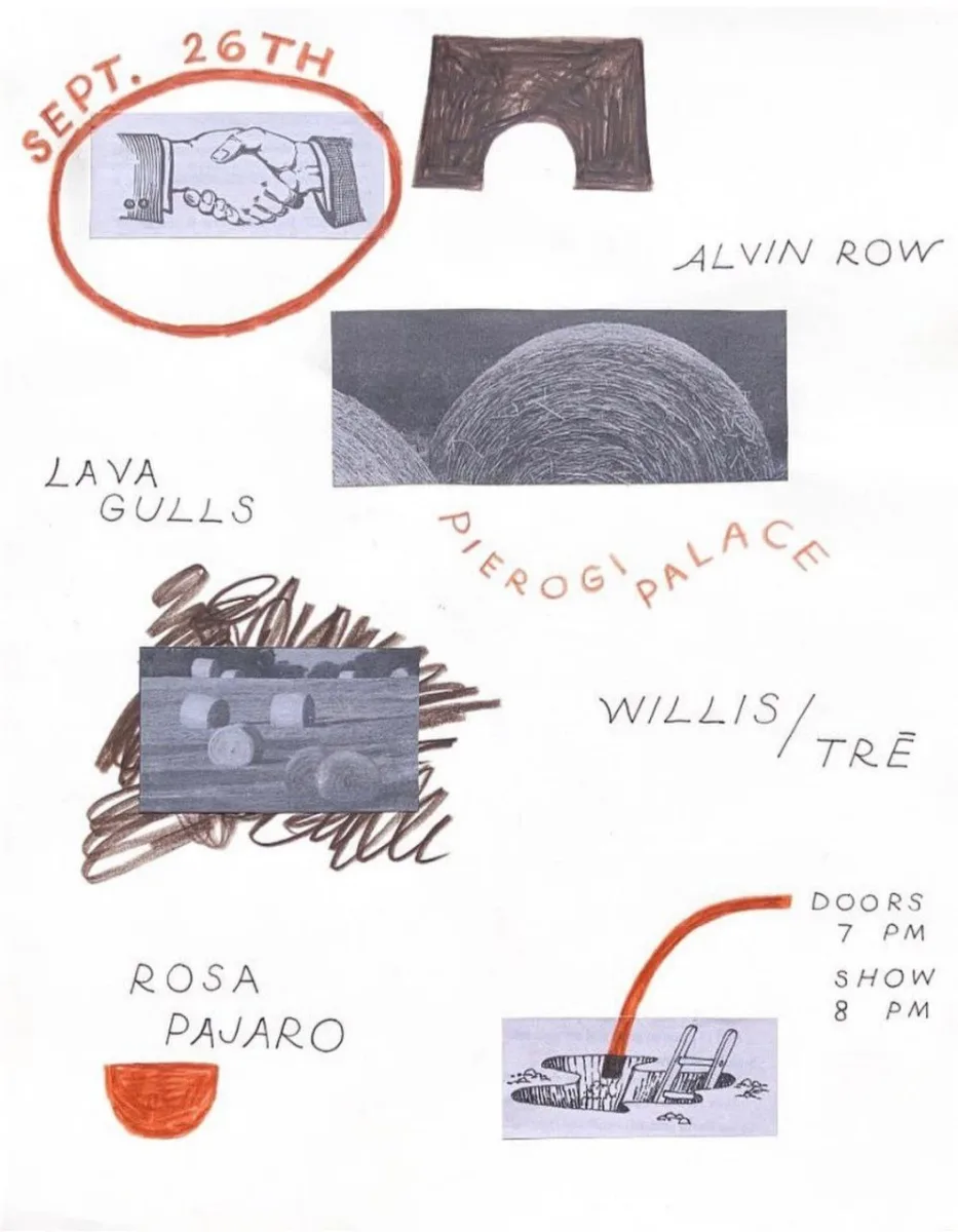 Alvin Row, Lava Gulls, Willis/Trê, Rosa Pajaro at Pierogi Palace @ Pierogi Palace