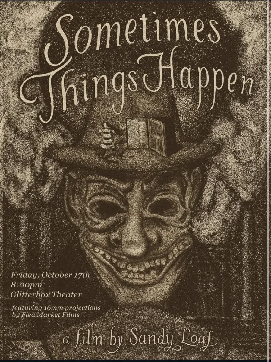 Sometimes Things Happen: A Film by Sandy Loaf @ Glitterbox Theater