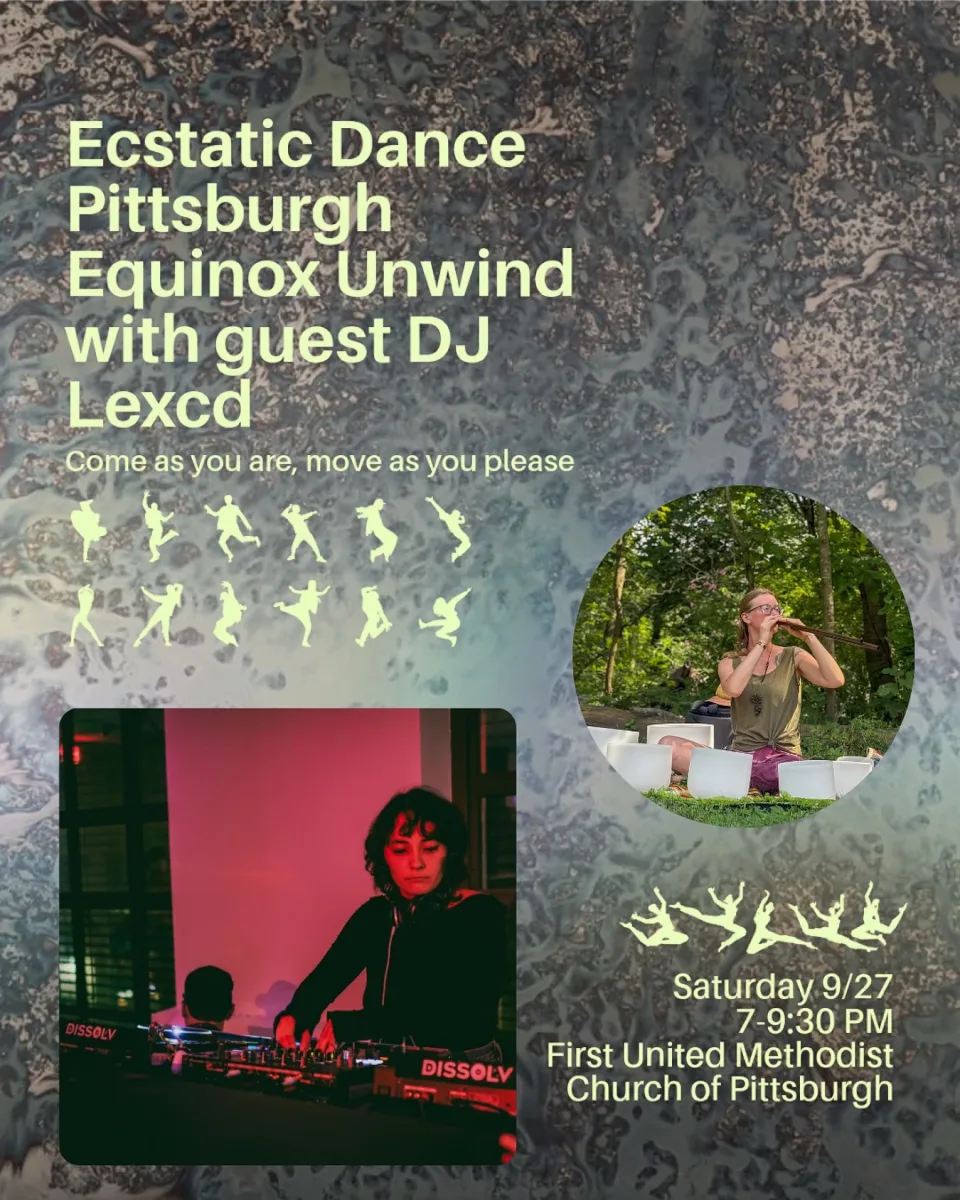 Ecstatic Dance Pittsburgh: Equinox Unwind with DJ Lexcd @ First United Methodist Church of Pittsburgh