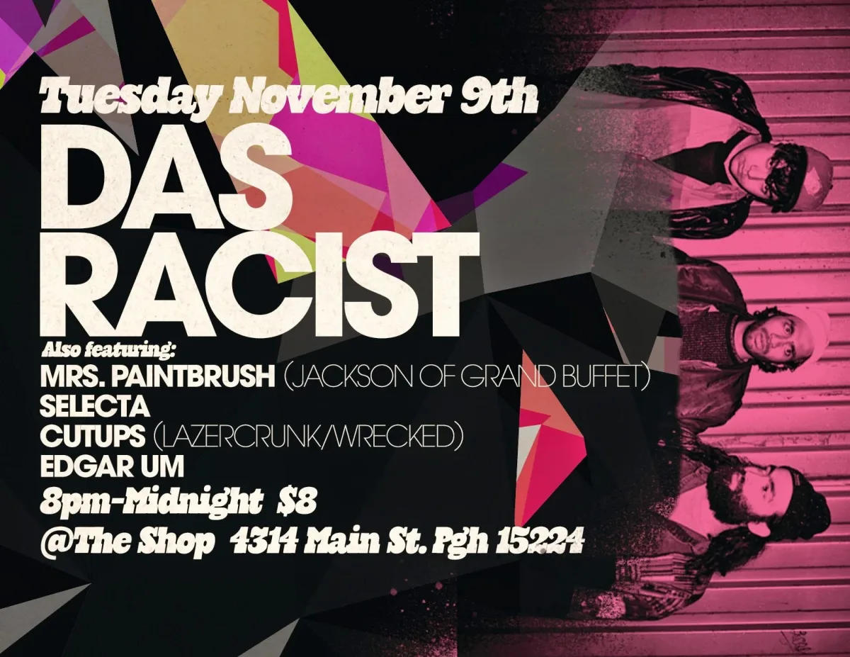 Das Racist w/ Mrs. Paintbrush, Selecta, Cutups  @ The Shop