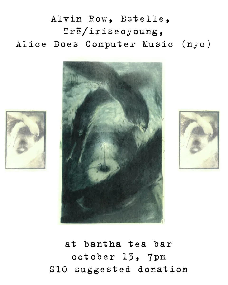 Alvin Row, Trē, Estelle, Alice Does Computer Music @ Bantha Tea Bar