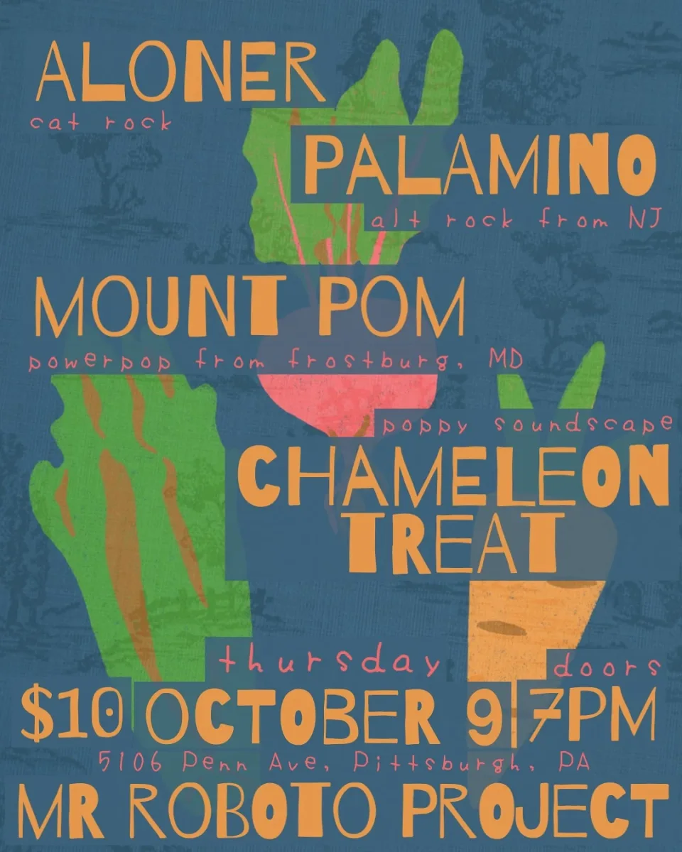 Aloner / Palamino / Mount Pom / Chameleon Treat @ Roboto Project