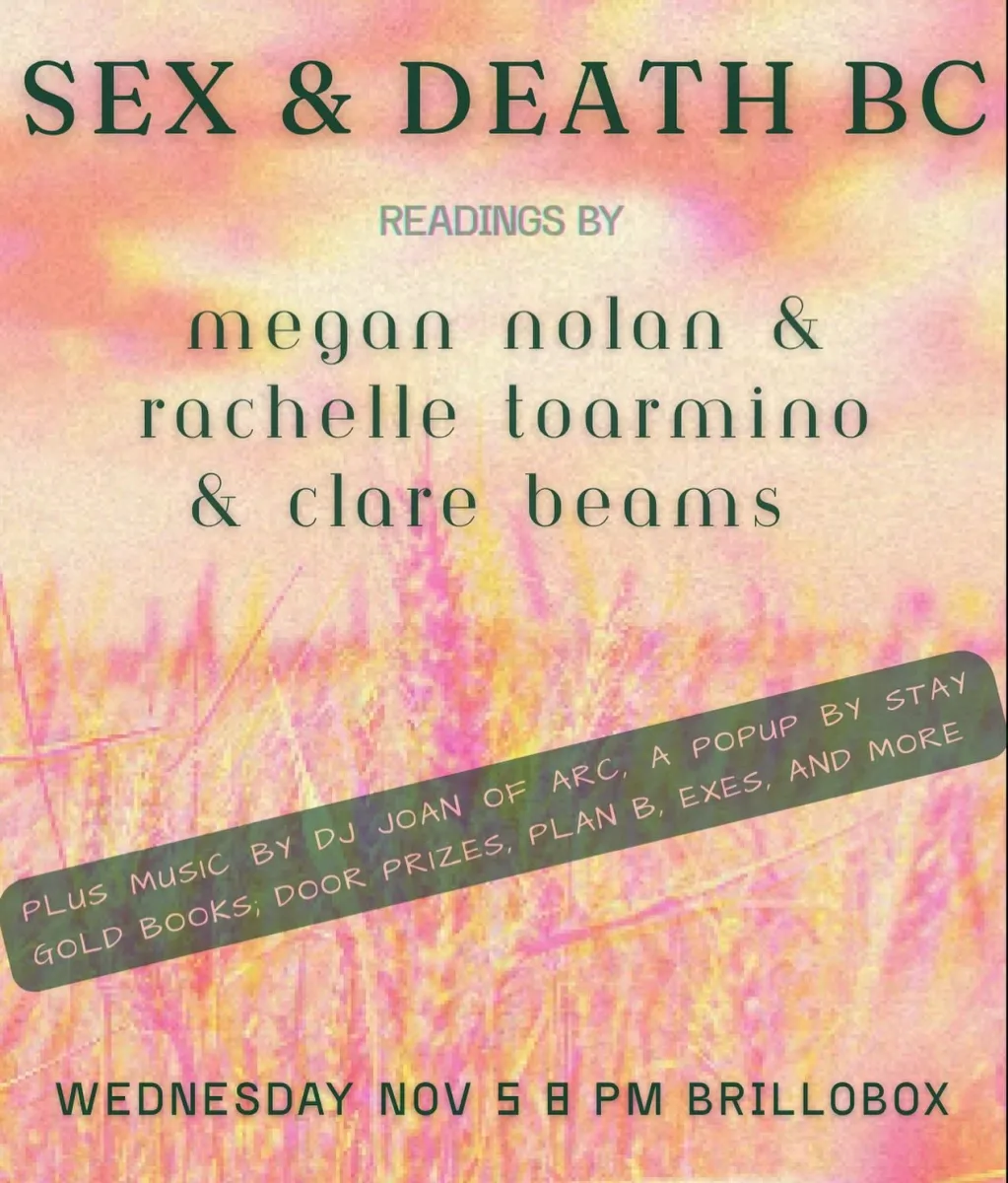 Sex & Death BC: Readings by Megan Nolan, Rachelle Toarmino, and Clare Beams @ Brillobox