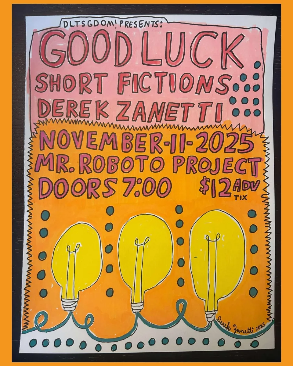 Good Luck / Short Fictions / Derek Zanetti @ Roboto Project