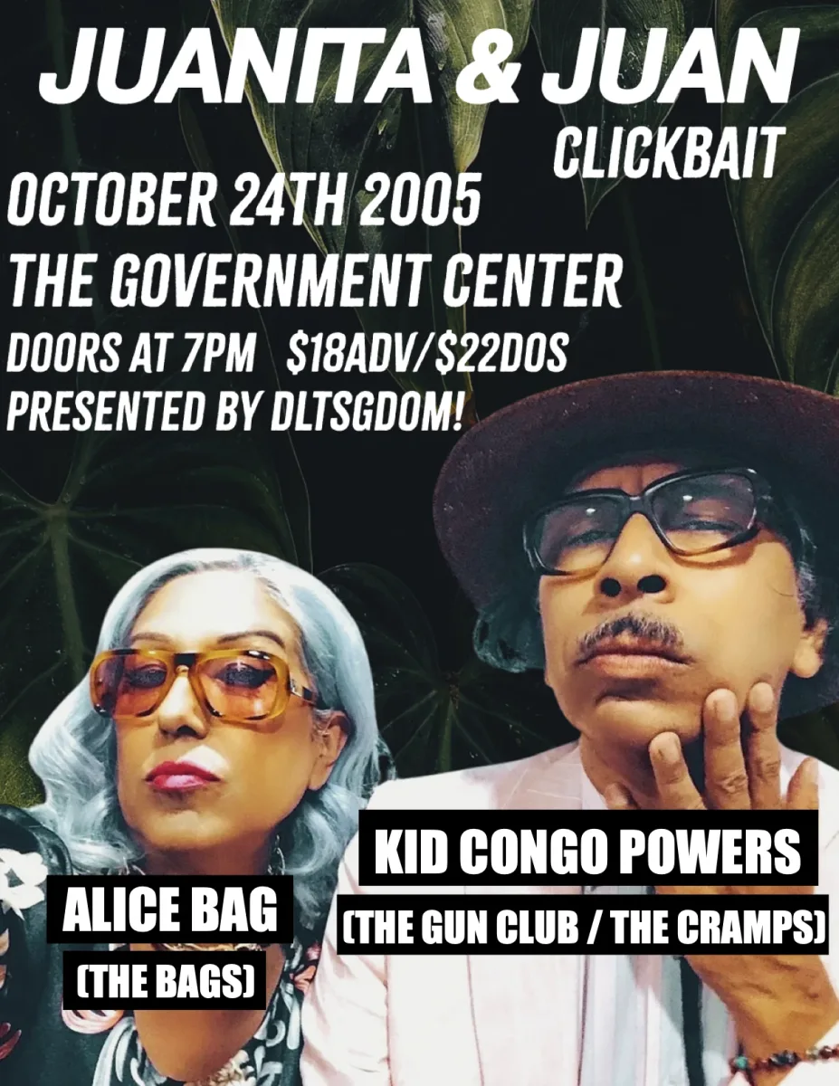 Juanita & Juan (Alice Bag & Kid Congo Powers) w/ Clickbait @ The Government Center