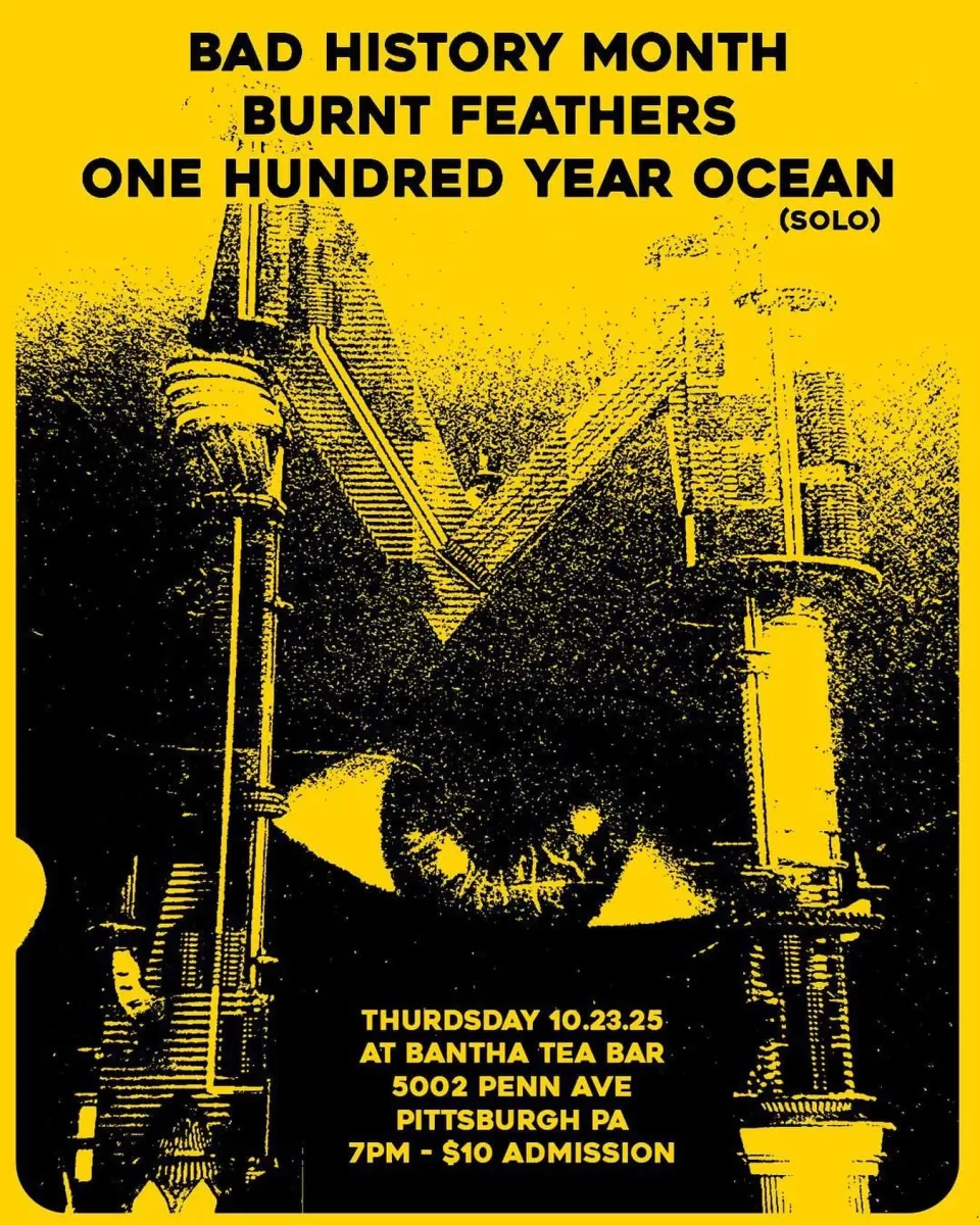 Bad History Month, Burnt Feathers, One Hundred Year Ocean (Solo) @ Bantha Tea Bar