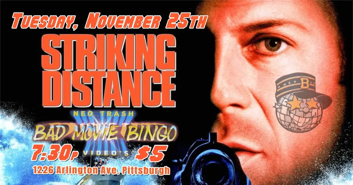 Neo Trash Bad Movie Bingo: Striking Distance @ Bottlerocket Social Hall