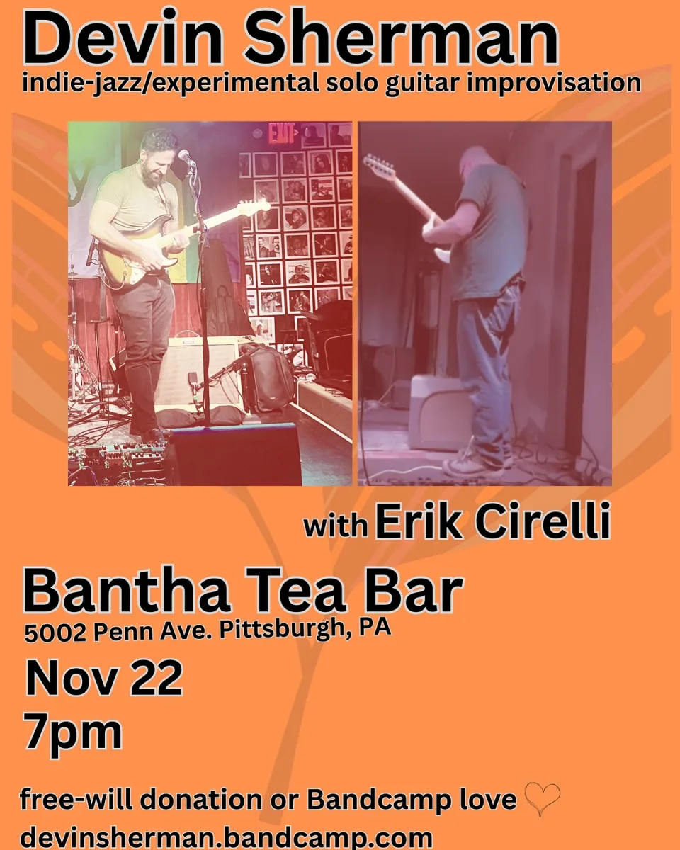 Devin Sherman + Erik Cirelli @ Bantha Tea Bar