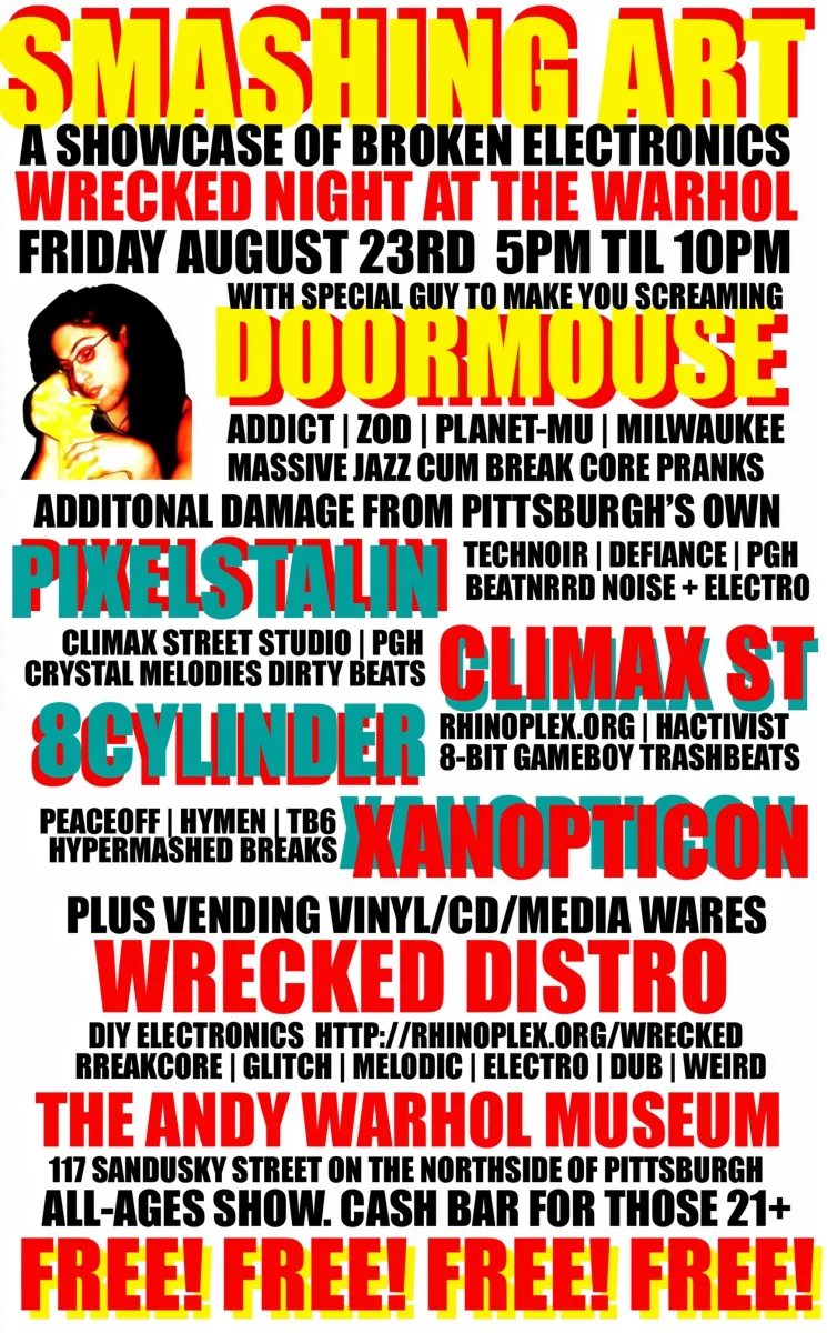 SMASHING ART w/ DOORMOUSE, PIXELSTALIN, 8CYLINDER, CLIMAX ST., XANOPTICON @ Warhol Museum