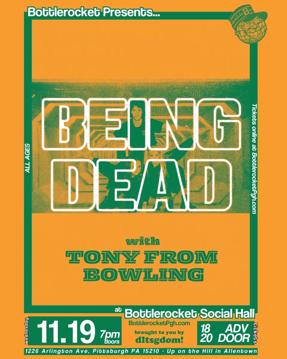 Being Dead w/ Tony from Bowling @ Bottlerocket Social Hall