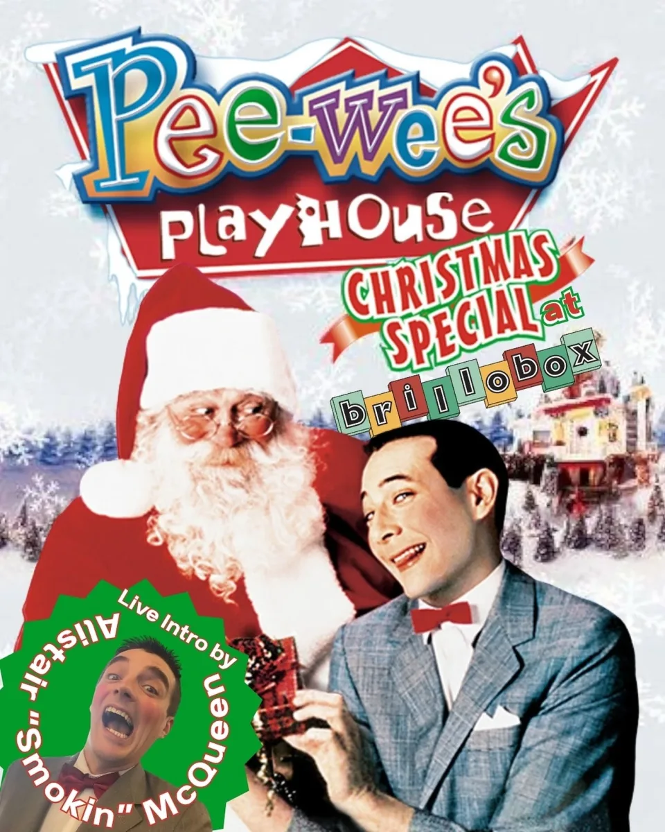 Pee-wee's Playhouse Christmas Special at Brillobox @ Brillobox