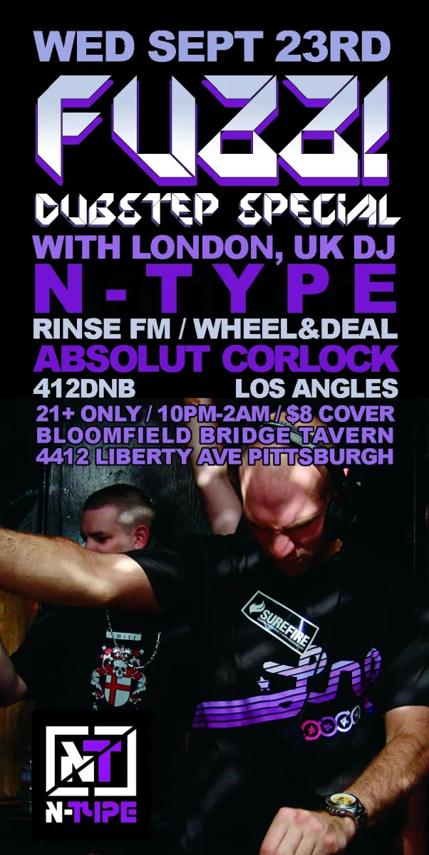 FUZZ! Dubstep Special with N-Type @ Bloomfield Bridge Tavern