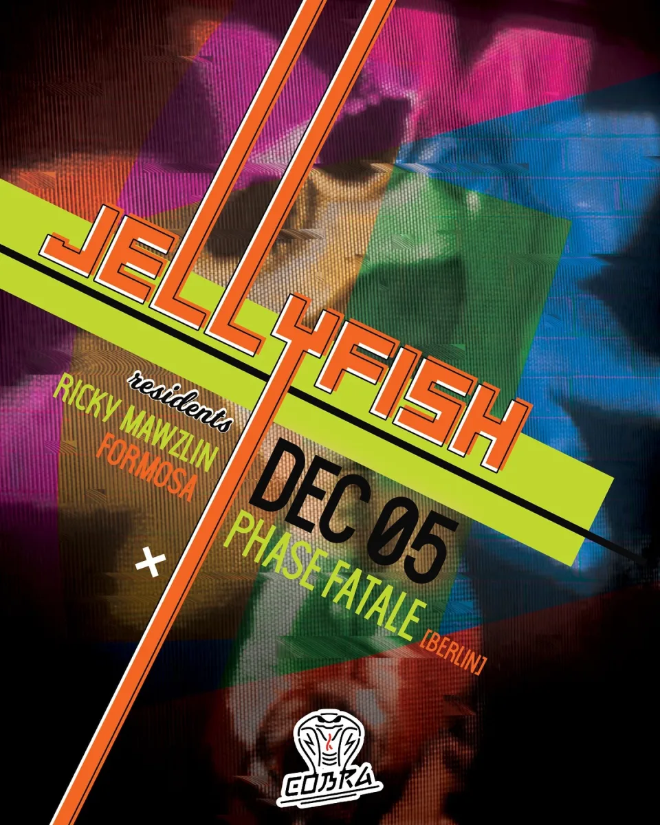 Jellyfish: Phase Fatale (Berlin) @ Cobra