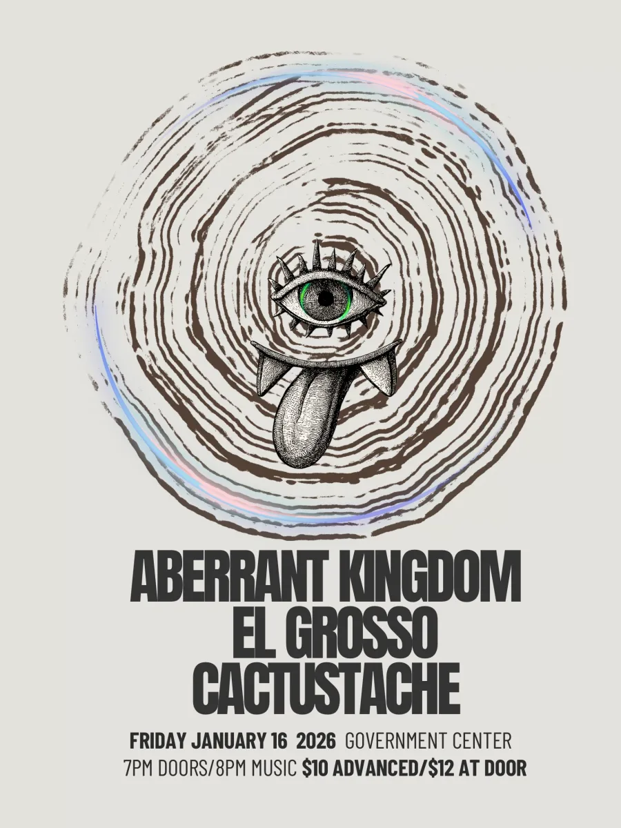 Aberrant Kingdom / El Grosso / Cactustache @ The Government Center