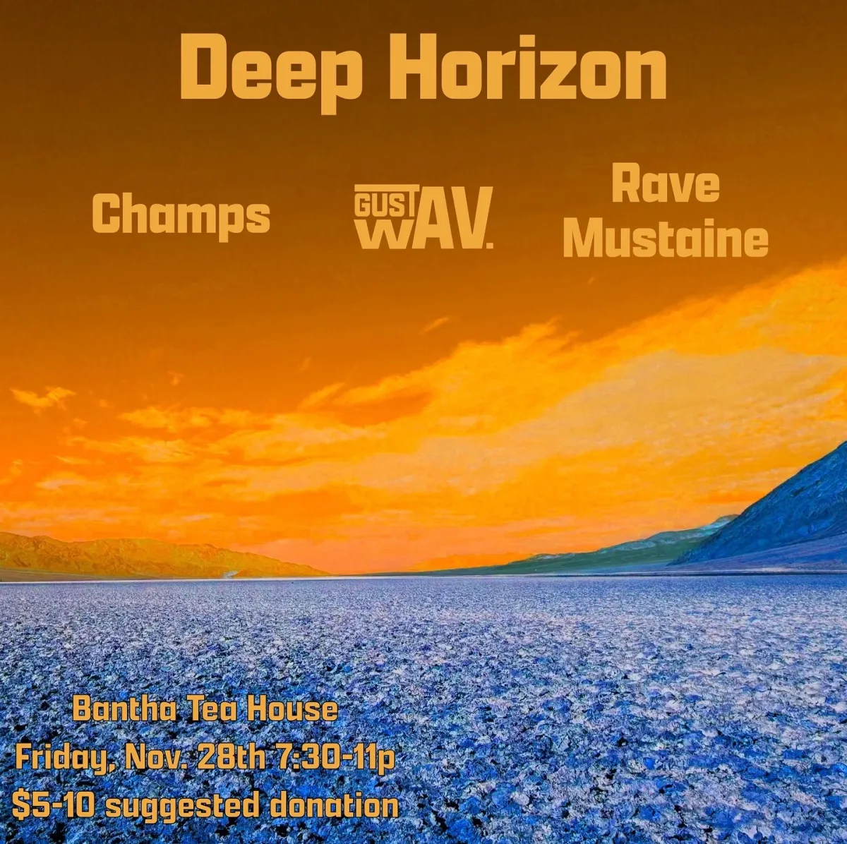 Deep Horizon / Champs / Gust Wav / Rave Mustaine @ Bantha Tea Bar