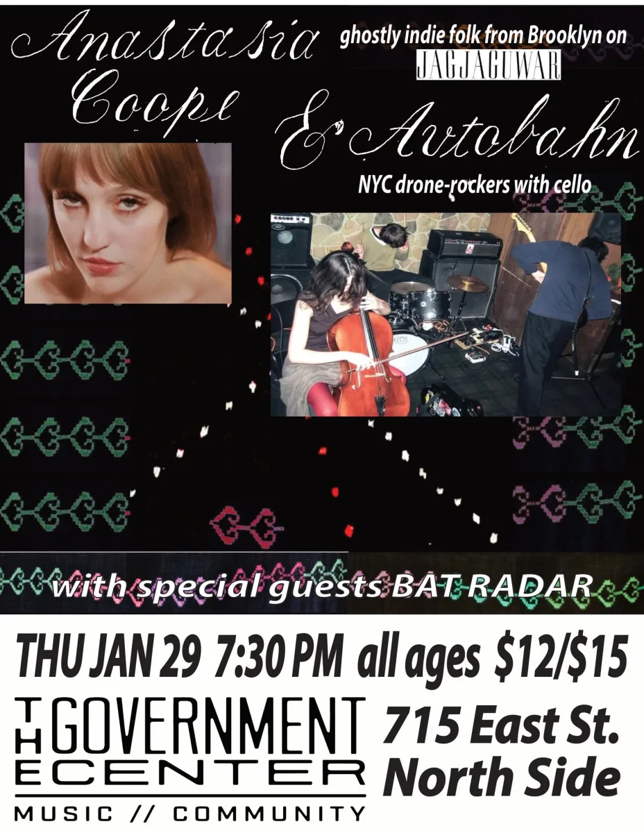 Anastasia Coope, Autobahn, and Bat Radar @ The Government Center