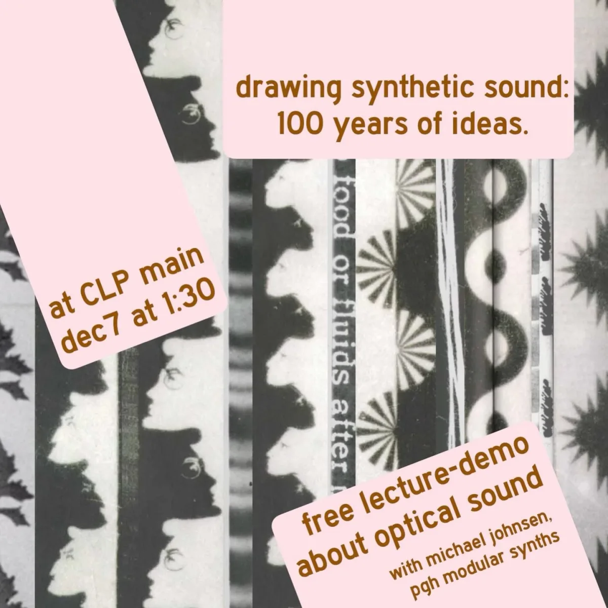 Drawing Synthetic Sound: 100 Years of Ideas @ Carnegie Library of Pittsburgh - Main (Oakland)