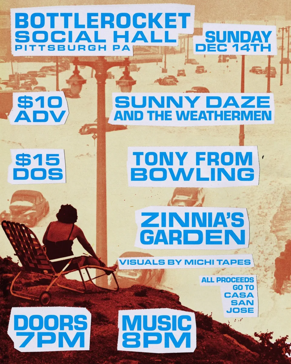 Sunny Daze and the Weathermen, Tony from Bowling, Zinnia's Garden @ Bottlerocket Social Hall