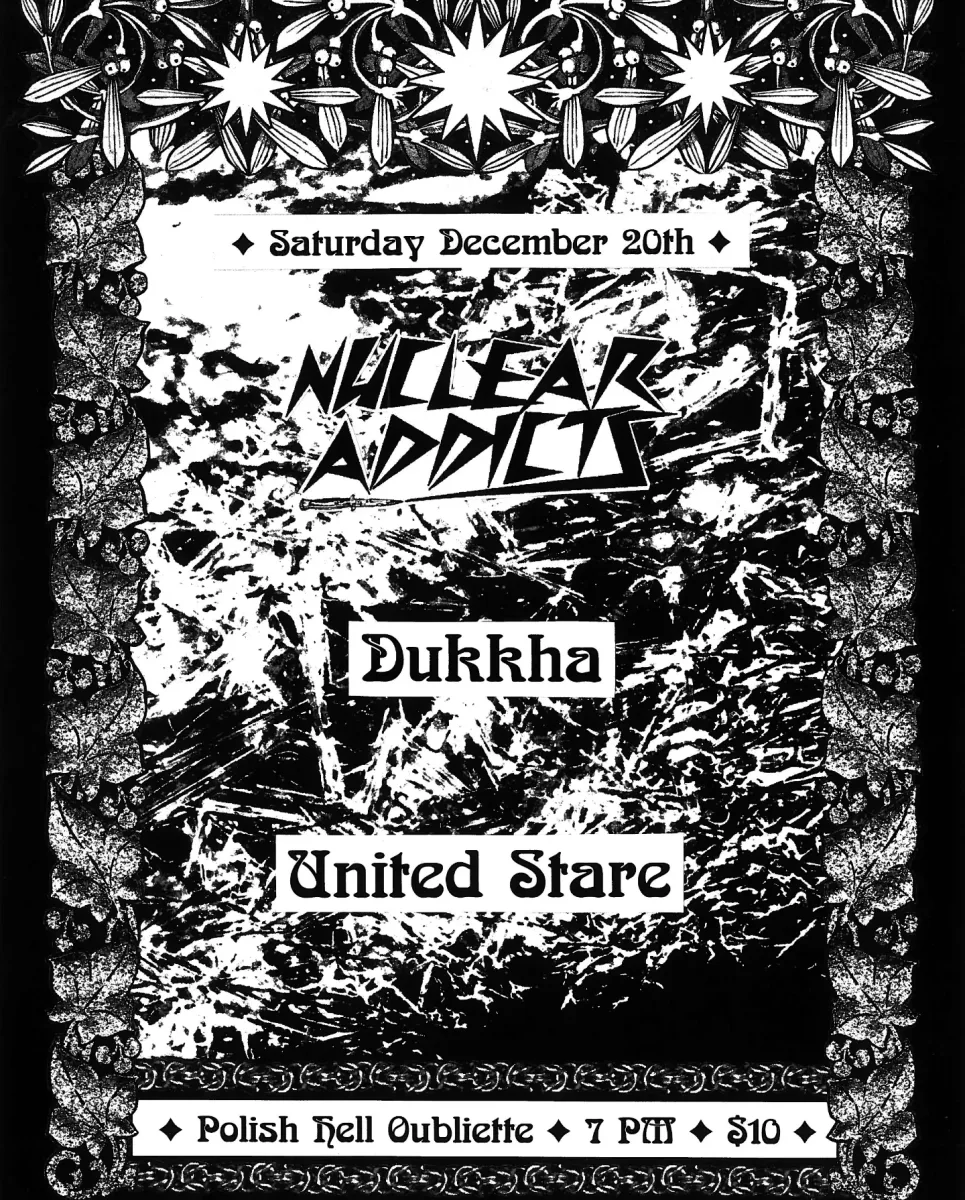 Nuclear Addicts, Dukkha, United Stare @ Polish Hell Oubliette