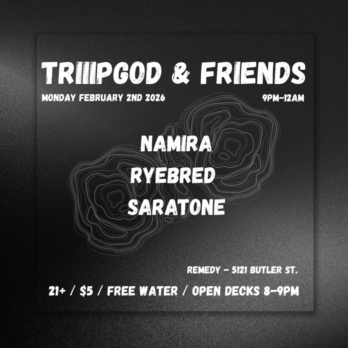TriiipGod & Friends: Namira / Ryebred / Saratone @ Remedy